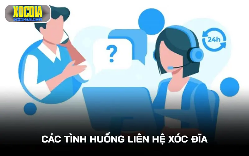 Các tình huống liên hệ Xóc Đĩa