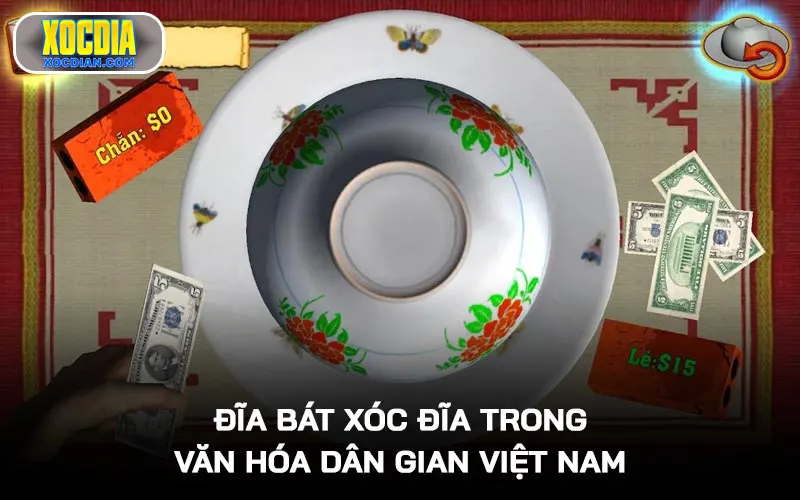 Đĩa Bát Xóc Đĩa trong văn hóa dân gian Việt Nam