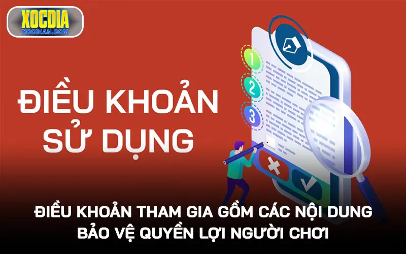 Điều khoản tham gia gồm các nội dung bảo vệ quyền lợi người chơi