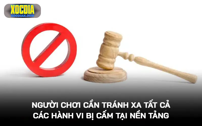 Người chơi cần tránh xa tất cả các hành vi bị cấm tại nền tảng