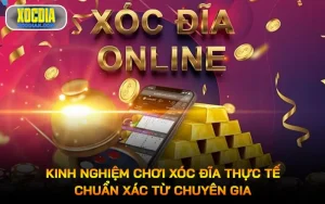 Kinh nghiệm chơi Xóc đĩa