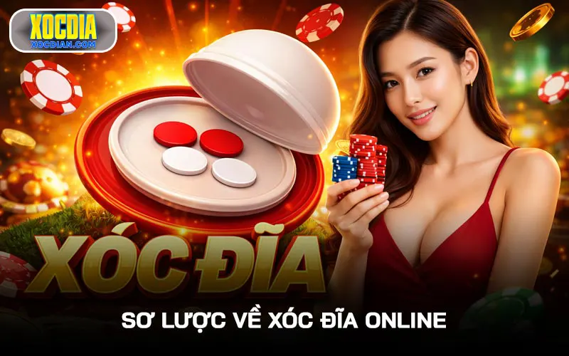 Sơ lược về Xóc đĩa online