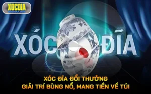 Xóc đĩa đổi thưởng