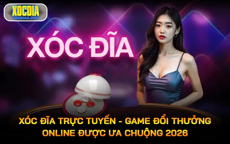 Xóc đĩa trực tuyến